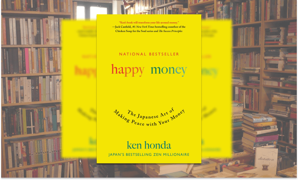 Ken Honda's Happy Money