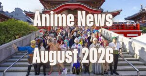 Anime News - August 2026 Featured Image